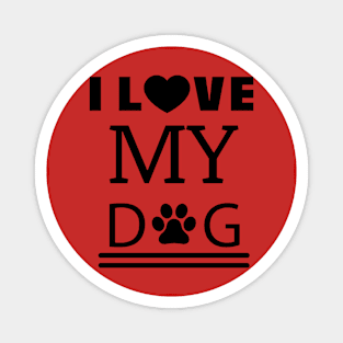 I love my dog Magnet